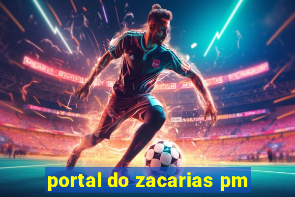 portal do zacarias pm